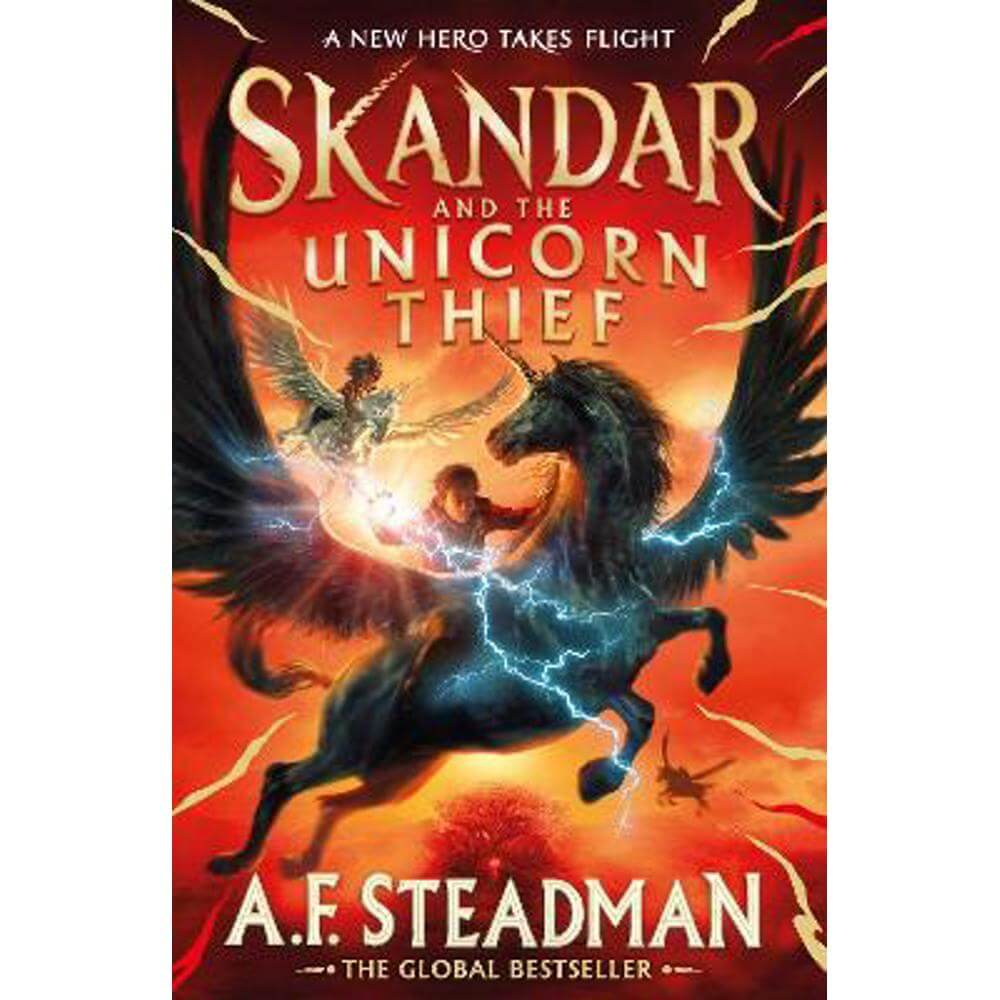Skandar and the Unicorn Thief: The international, award-winning hit, and the biggest fantasy adventure series since Harry Potter (Paperback) - A.F. Steadman